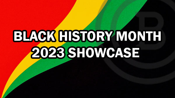 Black History Month 2023 Showcase